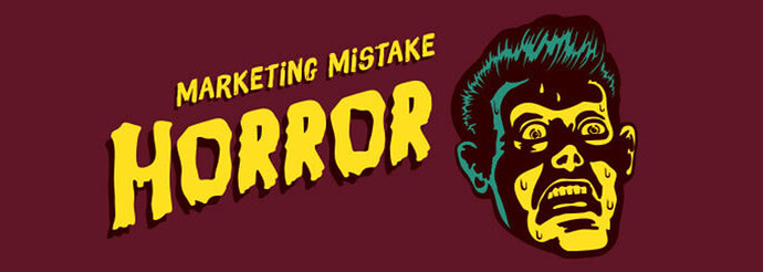 Marketing-Mistake-Horror