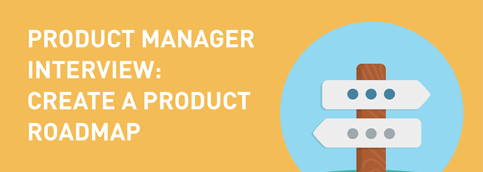 Product-Manager-Interview-Create-a-Product-Roadmap-836x439